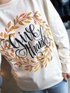 Give Thanks Long Sleeve Tee