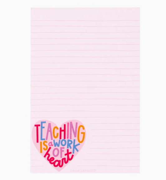 Teaching Is A Work of Heart Notepad