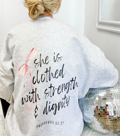 Strenth And Dignity Sweatshirt