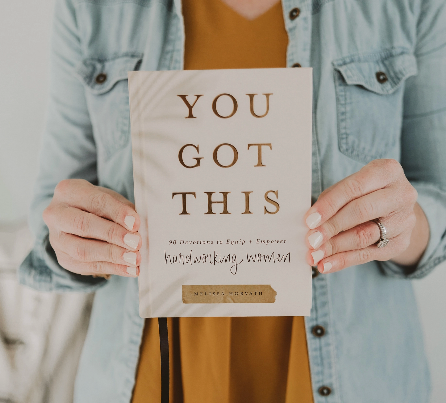 You Got This: 90 Devotions to Empower Hardworking Women
