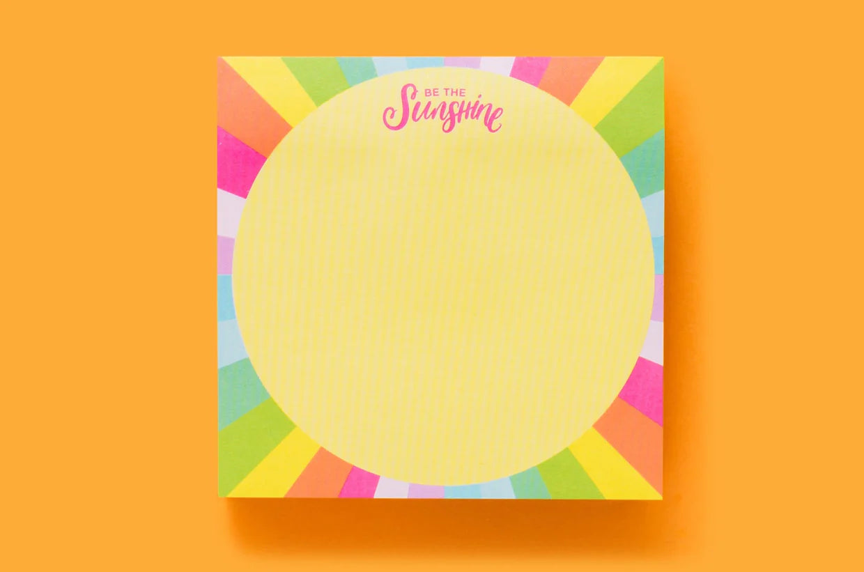 Sticky Notes Pad - Be The Sunshine